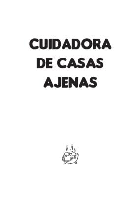 Cuidadora de casas ajenas